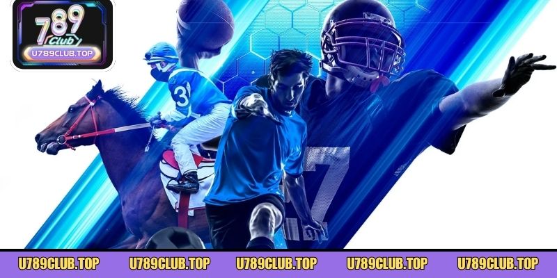 Thể Thao 789CLUB – 1000+ Kèo Nóng, Tỷ Lệ Cực Khủng Chờ Bạn Một cái nhìn nhanh về sảnh thể thao 789CLUB